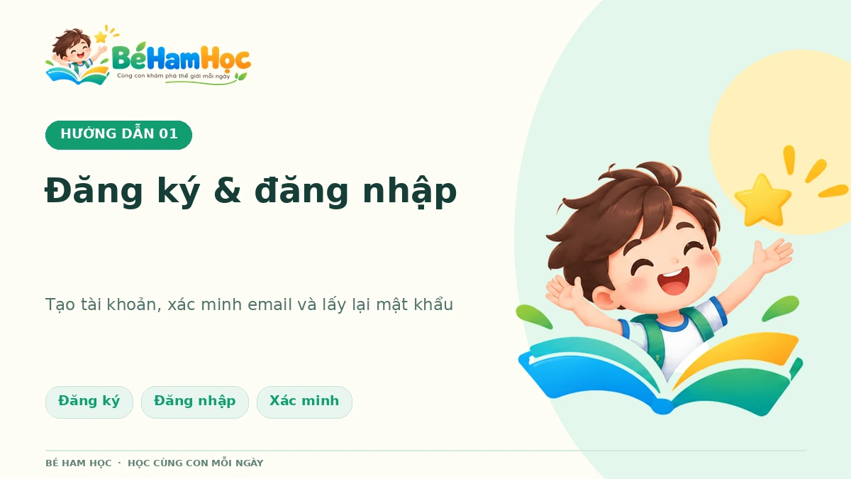 Đăng ký Bé Ham Học: tạo tài khoản, xác minh email và lấy lại mật khẩu