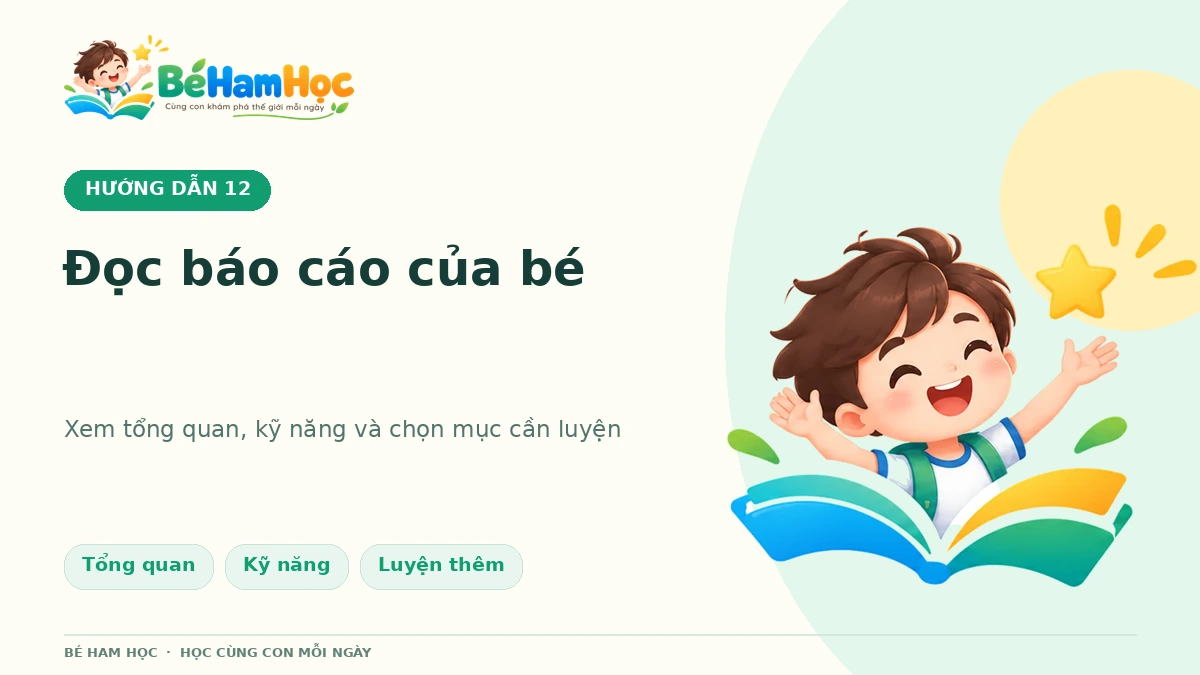Cách đọc báo cáo học tập của bé và chọn kỹ năng cần luyện